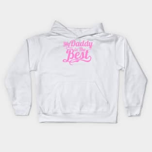 My Daddy is the Best Kids Hoodie